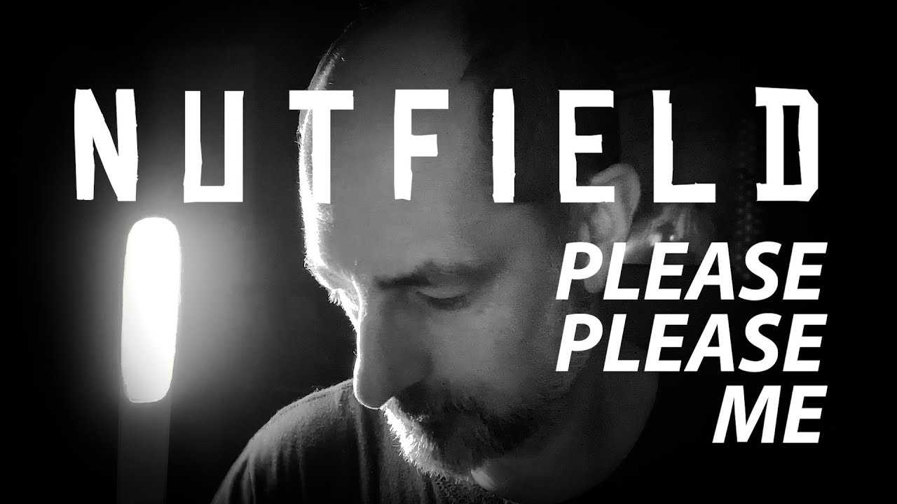 Nutfield - Please Please Me - Beatles cover in the style of Nick Cave
